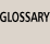 Glossary